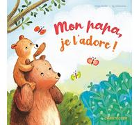 Mon papa, je l'adore !