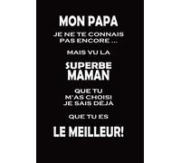 MON PAPA JE NE TE CONNAIS PAS ENCORE...: Un livre souvenir pour les pères | Idée Cadeau Original pour futur Papa - Annonce de grossesse | Journal Carnet de Grossesse