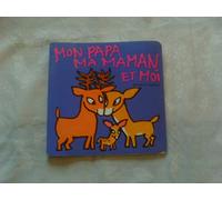 Mon papa, ma maman et moi