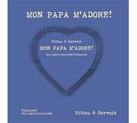 Gallimard Jeunesse-Giboulées Mon Papa M'adore !