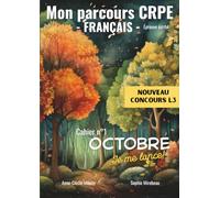 Mon parcours CRPE - Français: Cahier n°1 - Octobre - Se lancer!