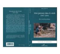 Mon parcours dans le siècle 1947-2001 - Jean Sauvy - L'harmattan - broché - Récit
