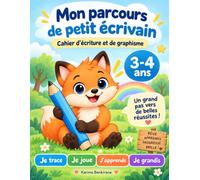 Mon parcours de petit écrivain: Cahier d’écriture et de graphisme 3-4 ans