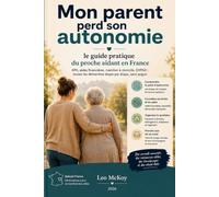 Mon parent perd son autonomie: le guide pratique 2026 du proche aidant en France