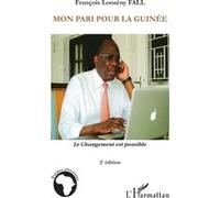 François Lonsény Fall – Mon pari pour la Guinée : Le changement est possible – 2e édition – Broché
