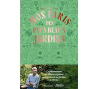 Mon Paris des plus beaux jardins