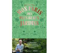 Mon Paris Des Plus Beaux Jardins