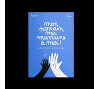 Mon parrain, ma marraine à moi !: Le livre qui fait du lien