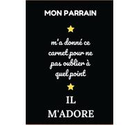 Mon Parrain Préféré: Idée de cadeau original pour son filleul ou sa filleule, Carnet de Notes, Journal Intime, Agenda pour Anniversaire, Noël, fêtes, Baptème, Communion, Confirmation