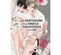 Mon partenaire est un oméga talentueux - Licca Arata - Boy's Love - broché - Manga
