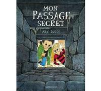 Mon passage secret Max Ducos (Auteur)