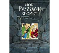 Mon passage secret - Max Ducos - Sarbacane - cartonné - Album jeunesse