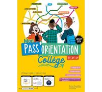 Mon Pass'Orientation Collège - livre élève - Éd. 2024 - Véronique Carrey - Hachette Education - broché - Scolaire / Universitaire