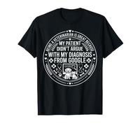 Mon Patient n'a Pas contesté la Conception de Mon vétérinaire sur Google Diagnosis T-Shirt