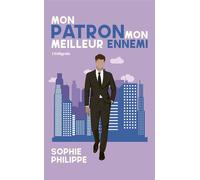 Mon patron mon meilleur ennemi - L'intégrale - Sophie Philippe - Hlab Eds - Poche - Roman