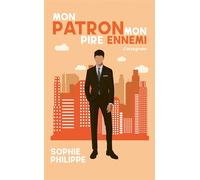 Mon patron Mon pire ennemi - L'intégrale - Sophie Philippe - Hlab Eds - Poche - Roman