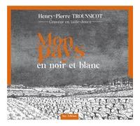 Mon pays en noir et blanc Henry-Pierre Troussi (Auteur)