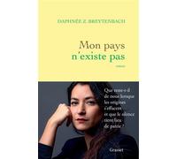 Mon pays n'existe pas Premier roman - Daphnée Z. Breytenbach - Grasset - broché - Roman