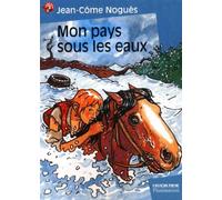 Mon pays sous les eaux (nouvelle edition)