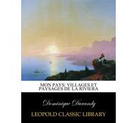 Mon pays: villages et paysages de la Riviera
