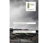 Mon Paysage en Détresse - Pierre Musaada Buhendwa Nyamuhara - Muse Editions - Poche - Roman