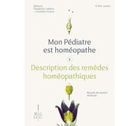 MON PÉDIATRE EST HOMÉOPATHE Tome 3: Recueil de cas cliniques