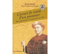 Mon pélerinage à Saint-Jacques-de-Compostelle en 1961 - Carnet de route d'un pionnier Mon pèlerinage à Compostelle en 1961 - Georges Bernes - Tequi - broché - Récit