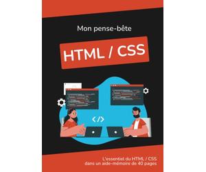 Mon pense-bête HTML/CSS: L'essentiel du HTML5 et CSS3 dans un mémento tout en couleur