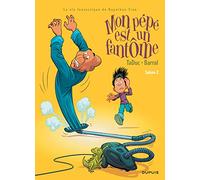 Mon Pépé Est Un Fantôme Tome 2