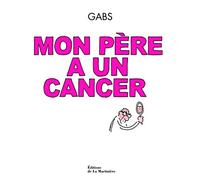 Mon père a un cancer
