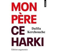 Mon père, ce harki Dalila Kerchouche (Auteur)