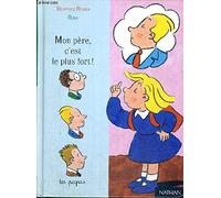 Mon père c'est le plus fort!