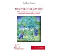 Mon père, c'est mon père L'histoire singulière des enfants conçus par insémination artificielle avec donneur - Jean-Loup Clément - L'harmattan - broché - Essai