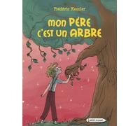 Mon père c'est un arbre