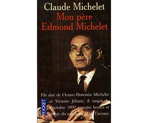 Mon père, Edmond Michelet: D'après ses notes intimes