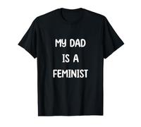 Mon père est féministe Égalité Soutenez Le féminisme T-Shirt Graphique avec Valeur