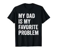 Mon père est Mon problème préféré C'est drôle T-Shirt