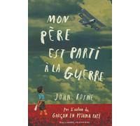 John Boyne – Mon père est parti à la guerre – Broché – Gallimard Jeunesse