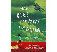 MON PERE EST PARTI A LA GUERRE