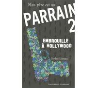 Mon père est un parrain Embrouille à Hollywood - Gordon Korman - Gallimard jeunesse - broché - Roman adolescent dès 13 ans