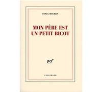 Mon père est un petit bicot Sonia Moumen (Auteur)
