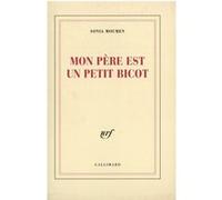 Sonia Moumen – Mon père est un petit bicot – Roman – Broché
