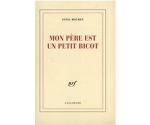 Mon père est un petit bicot Sonia Moumen (Auteur)
