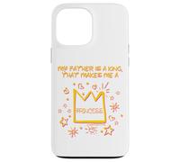 Mon père est Un Roi Qui Fait de Moi Une Princesse de Foi chrétienne Coque pour iPhone 13 Pro Max