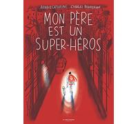 Mon père est un super-héros