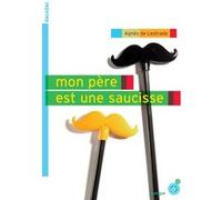 Mon père est une saucisse