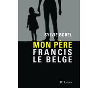 Mon père Francis le Belge