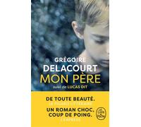 Mon père - Grégoire Delacourt - Lgf - Poche - Roman