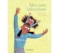 Mon père hélicoptère