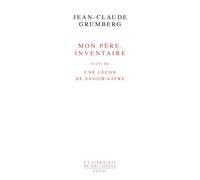Mon père. Inventaire. Suivi de : Une leçon de savoir-vivre - Jean-Claude Grumberg - Seuil - broché - Récit